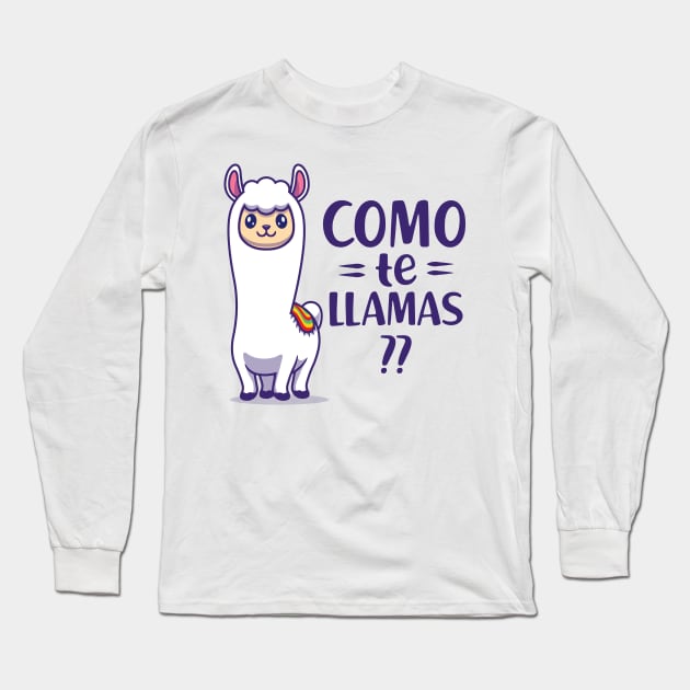 Como te llamas Long Sleeve T-Shirt by KC Happy Shop